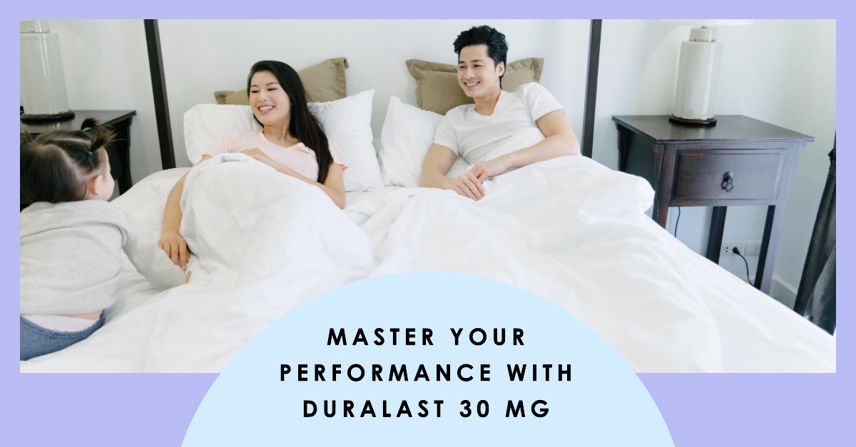 Managing Premature Ejaculation with Duralast 30 Mg: Tips and Strategies